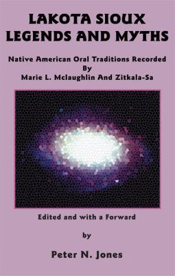 Lakota Sioux Legends and Myths: Native American... 0982046731 Book Cover