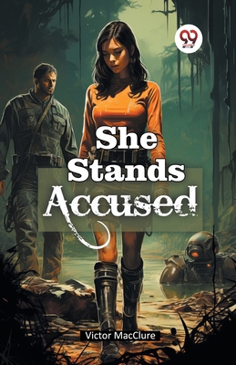 She Stands Accused 9367142021 Book Cover