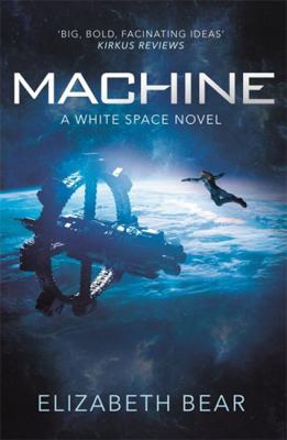 Machine: A White Space Novel 1473208777 Book Cover