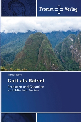Gott als Rätsel [German] 6202440201 Book Cover