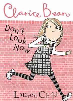 Clarice Bean, Don't Look Now 1846165075 Book Cover