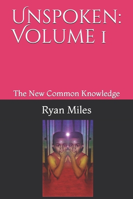 Unspoken: Volume 1: The New Common Knowledge B0915BLB2L Book Cover