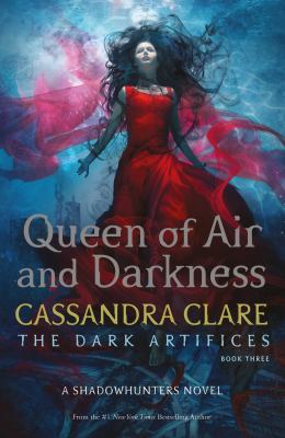 The Queen of Air and Darkness (The Dark Artifices) 1471116700 Book Cover