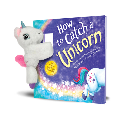 Snap & Snuggle: How to Catch a Unicorn 1464245061 Book Cover