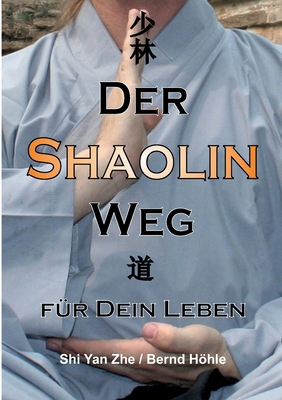 Der Shaolin - Weg: für Dein Leben [German] 3758323789 Book Cover