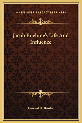 Jacob Boehme's Life And Influence 1169196489 Book Cover