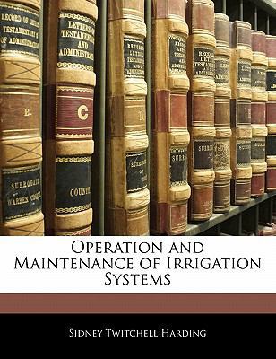 Operation and Maintenance of Irrigation Systems 1142896560 Book Cover