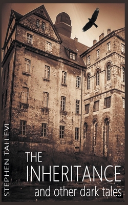 The Inheritance and Other Dark Tales 1778282784 Book Cover