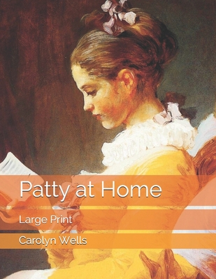 Patty at Home: Large Print B085K85M6D Book Cover