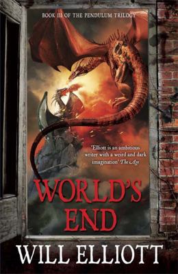 World's End: The Pendulum Trilogy Book 3 0857381458 Book Cover