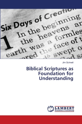 Biblical Scriptures as Foundation for Understan... 6208424542 Book Cover
