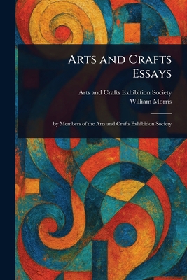 Arts and Crafts Essays 1023168758 Book Cover