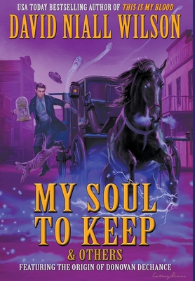My Soul to Keep & Others: Three Novellas 1949914356 Book Cover