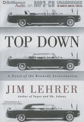 Top Down: A Novel of the Kennedy Assassination 1480590355 Book Cover