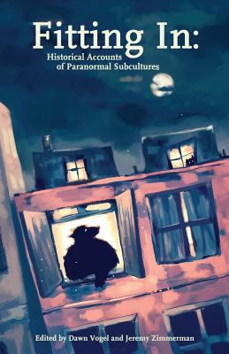 Fitting In: Historical Accounts of Paranormal S... 0997793627 Book Cover