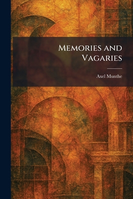 Memories and Vagaries 1025836065 Book Cover