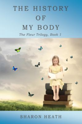 The History of My Body 0997951702 Book Cover