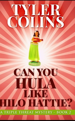 Can You Hula Like Hilo Hattie? 1715152905 Book Cover