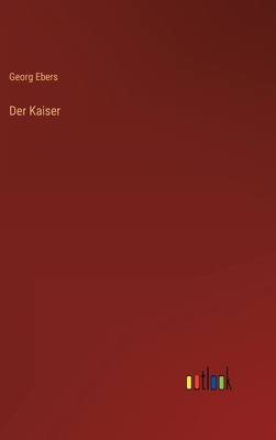 Der Kaiser [German] 3368269852 Book Cover