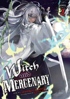 Witch and Mercenary (Light Novel) Vol. 2 B0DB4XN7PN Book Cover