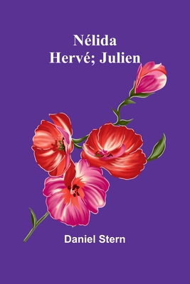 Nélida; Hervé; Julien [French] 9367244223 Book Cover