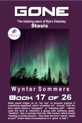 GONE Book 17 : Stasis Year 2034