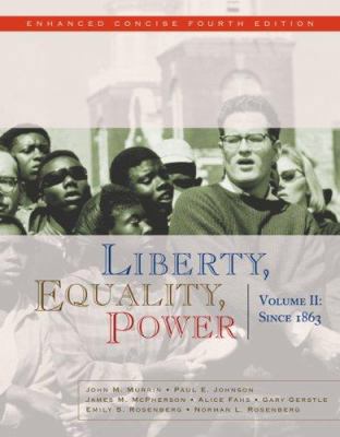 Liberty, Equality, Power: Volume II: Since 1863... 0495566365 Book Cover