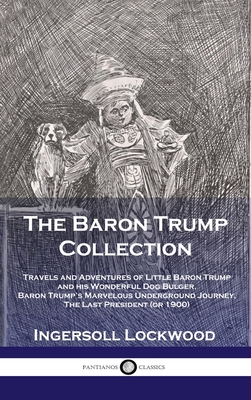 Baron Trump Collection: Travels and Adventures ... 1789873592 Book Cover