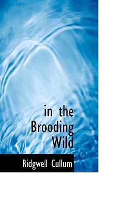 In the Brooding Wild 1110910940 Book Cover