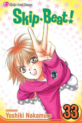 Skip-Beat!, Vol. 33 1421569523 Book Cover