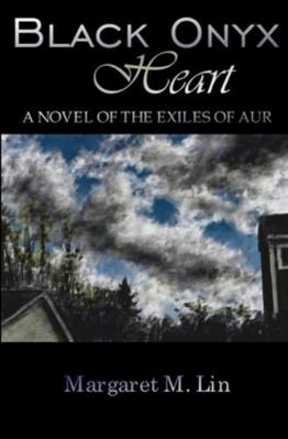 Black Onyx Heart: A Novel of the Exiles of Aur 1521079528 Book Cover