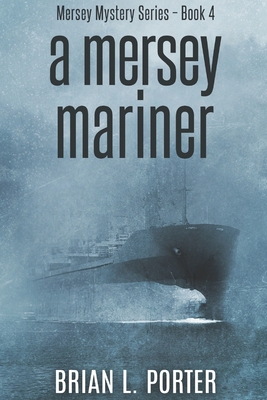 A Mersey Mariner: Large Print Edition 1794604138 Book Cover