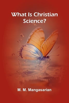 What Is Christian Science? 9362995654 Book Cover