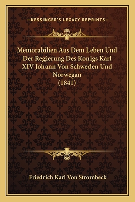 Memorabilien Aus Dem Leben Und Der Regierung De... [German] 1168073561 Book Cover