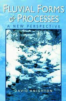 Fluvial Forms and Processes: A New Perspective 0340663138 Book Cover