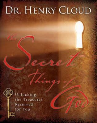 The Secret Things of God: Unlocking the Treasur... 1847371914 Book Cover