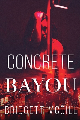 Concrete Bayou 173678305X Book Cover
