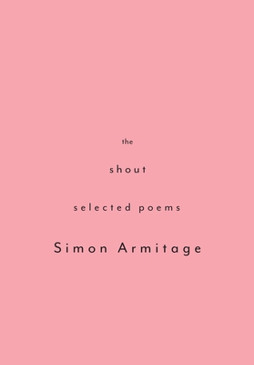 The Shout: Selected Poems 0375712062 Book Cover