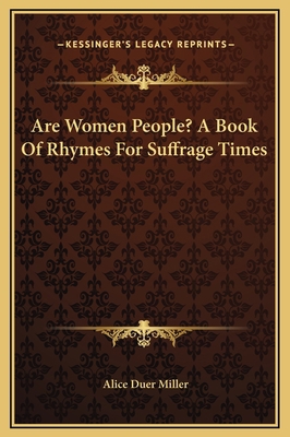 Are Women People? A Book Of Rhymes For Suffrage... 1169199569 Book Cover