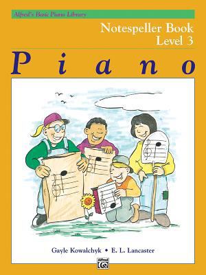 Alfred's Basic Piano Library Notespeller, Bk 3 ... 0739027700 Book Cover