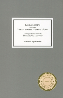 Family Secrets and the Contemporary German Nove... 157113185X Book Cover