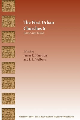 The First Urban Churches 6: Rome and Ostia 1628374004 Book Cover