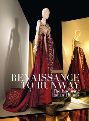 Renaissance to Runway: The Enduring Italian Houses 0300284284 Book Cover