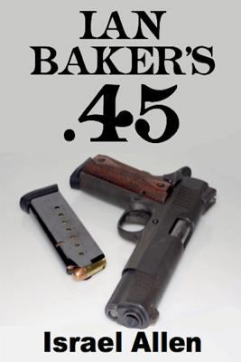 Ian Baker's .45 0692660712 Book Cover
