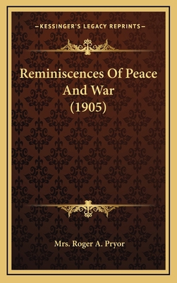 Reminiscences of Peace and War (1905) 1164426230 Book Cover