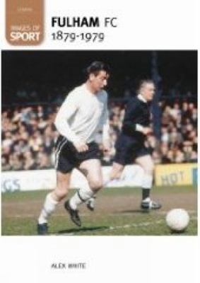 Images of sport Fulham FC 1879-1979 0752444506 Book Cover