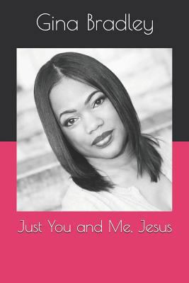 Just You and Me, Jesus 1090218893 Book Cover