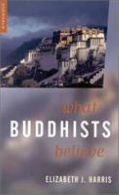 What Buddhists Believe 185168168X Book Cover