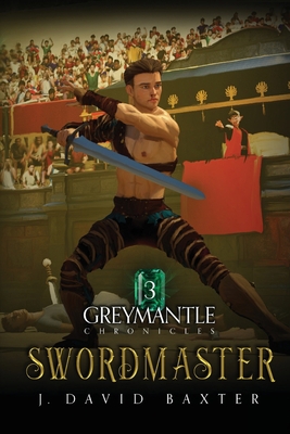 Swordmaster: Greymantle Chronicles Book Three 195370817X Book Cover