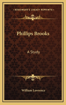 Phillips Brooks: A Study 1163676977 Book Cover